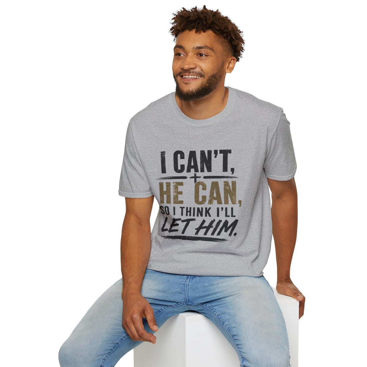 I Can't, He Can Christian T-Shirt — Inspirational Faith Graphic Tee