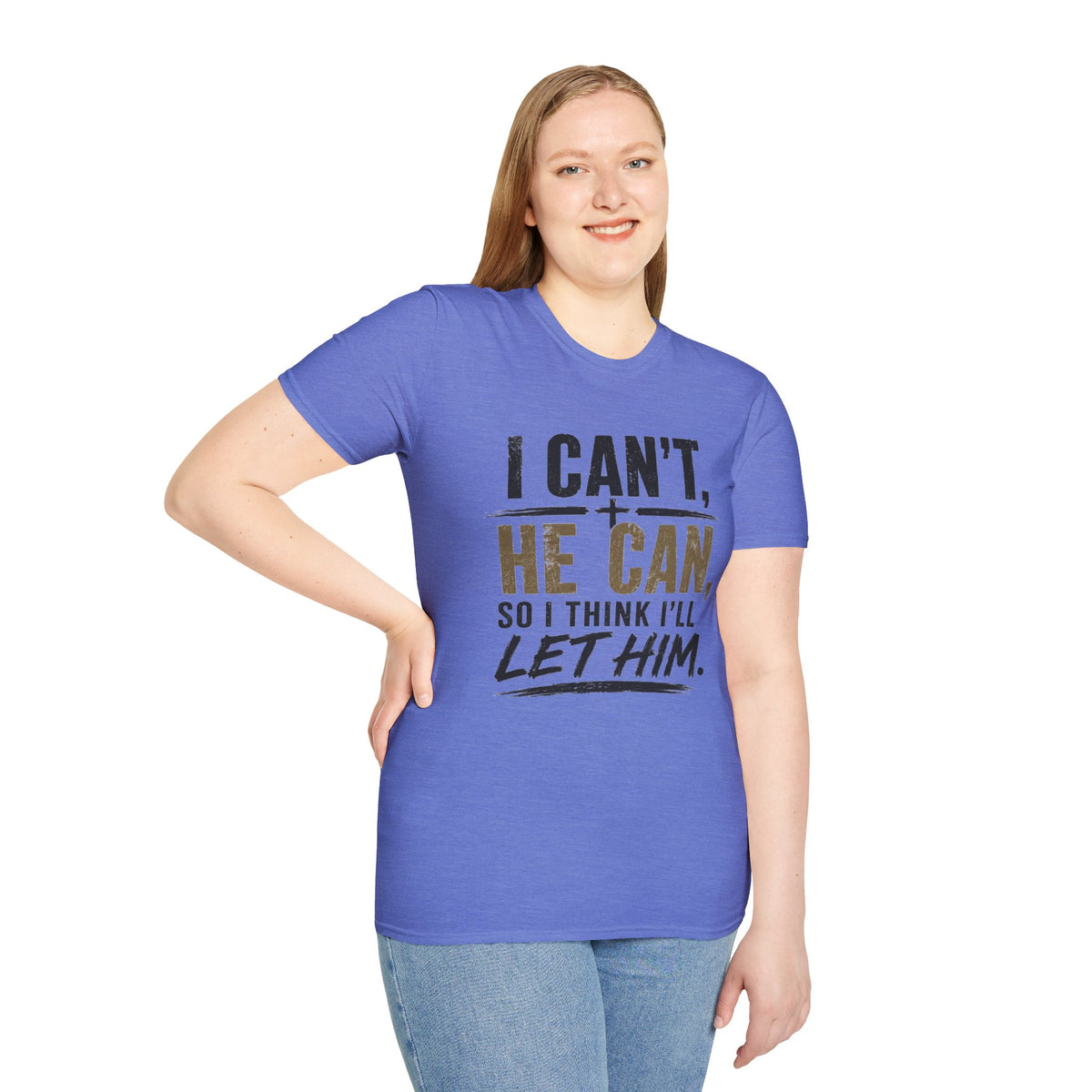 I Can't, He Can Christian T-Shirt — Inspirational Faith Graphic Tee
