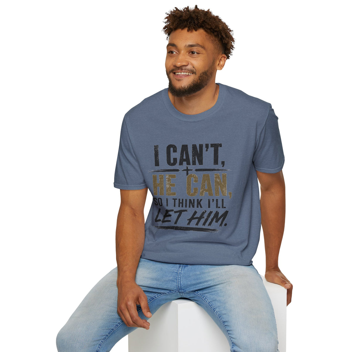I Can't, He Can Christian T-Shirt — Inspirational Faith Graphic Tee