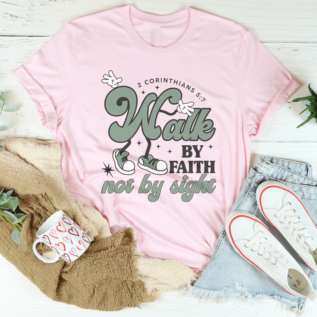 Walk By Faith Not By Sight Tee-1